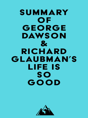 cover image of Summary of George Dawson & Richard Glaubman's Life Is So Good